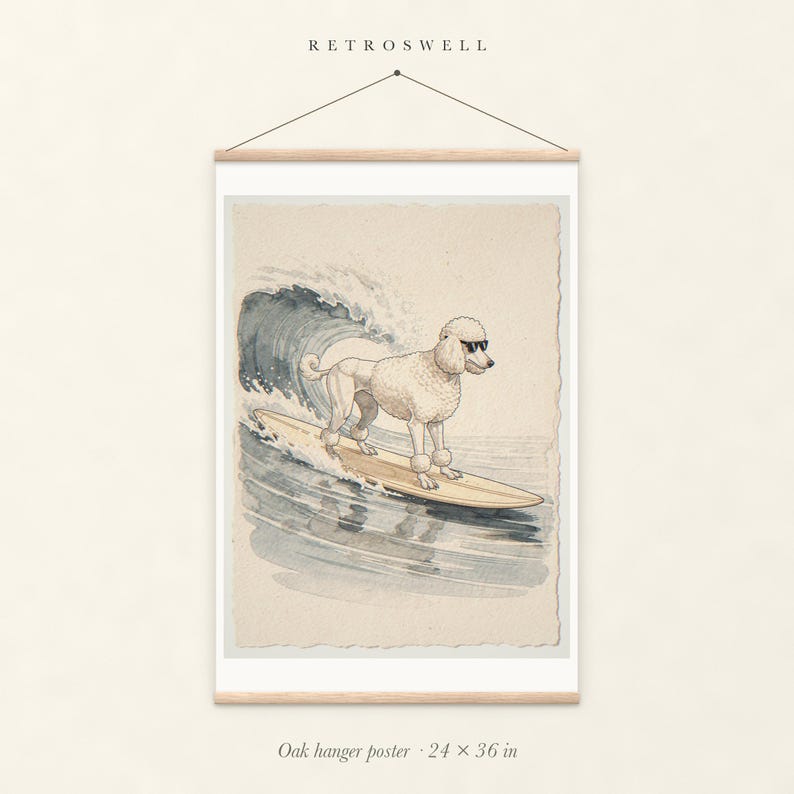 Poodle Surfing oak hanger poster, 24 by 36 inches, with natural wood rails and a hanging cord.