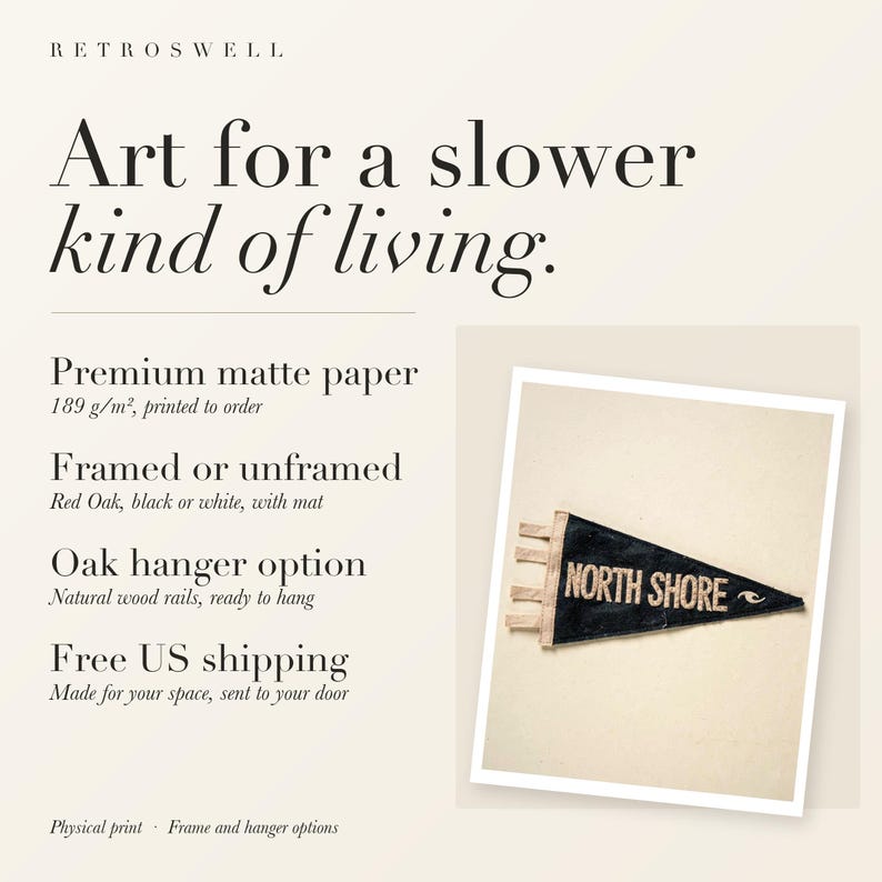 RetroSwell print details for North Shore, Oahu Surf Pennant: premium 189 g/m² matte paper, framed or unframed, oak hanger option, free US shipping.