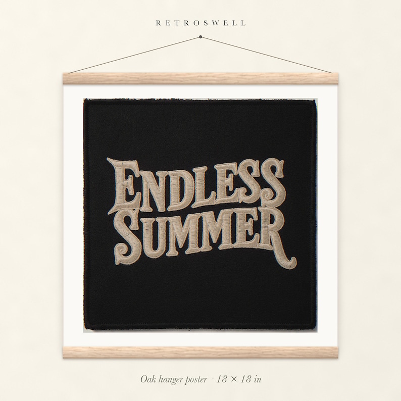Endless Summer Patch oak hanger poster, 18 by 18 inches, with natural wood rails and a hanging cord.