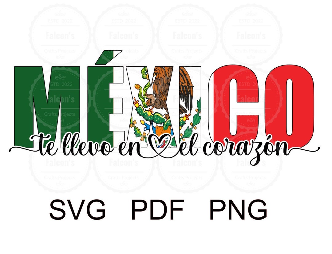 Te Llevo En El Corazón SVG, México SVG, Septiembre, Sublimation Design ...