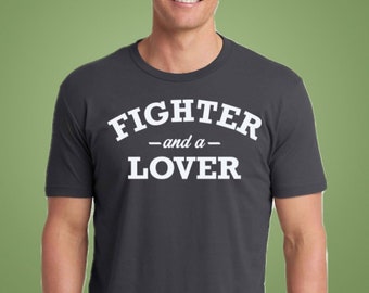 Fighter and a Lover T-Shirt