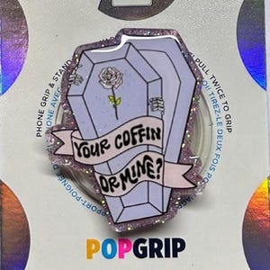 Your coffin or mine? | Phone Grip | Kindle Grip | Bookish | Acrylic/Resin |