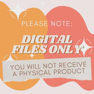 Op de afbeelding: Grafisch ontwerp met een oranje en koraal achtergrond. De tekst "PLEASE NOTE: DIGITAL FILES ONLY" wordt weergegeven in een vet, wit lettertype. Hieronder staat de tekst "YOU WILL NOT RECEIVE A PHYSICAL PRODUCT" op een gescheurde papieren banner.