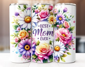 Best Mom Ever 20 oz Skinny Tumbler Sublimation Design, Mother's Day Tumbler Wrap, Mom Tumbler Wrap, Best Mom PNG, Digital Download