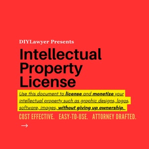Op de afbeelding: Een gele en rode afbeelding met de tekst "DIYLawyer Presents Intellectual Property License". De tekst eronder luidt "Gebruik dit document om uw intellectuele eigendom, zoals grafische ontwerpen, logo's, software, afbeeldingen, te licentiëren en te gelde te maken, zonder het eigendom op te geven. KOSTENEFFECTIEF. GEBRUIKSVRIENDELIJK. OPGESTELD DOOR EEN ADVOCAAT."