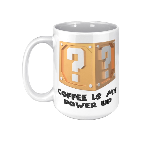 Coffee is my Power Up Super Mario