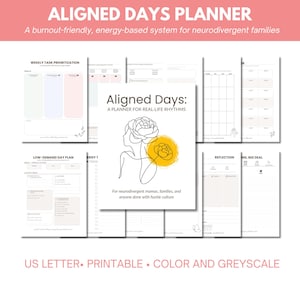 May include: A planner titled "Aligned Days" with a floral line art design and the text "A planner for real-life rhythms." The planner includes pages for weekly task prioritization and low-demand day planning. The text "US LETTER • PRINTABLE • COLOR AND GREYSCALE" is also visible.