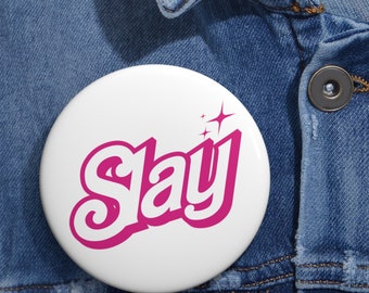 Slay Button Funny Custom Pin Vintage Retro Doll Font Cute Bachelorette Lets Go Party Birthday Gift for Her Pink Y2K Mean Girls