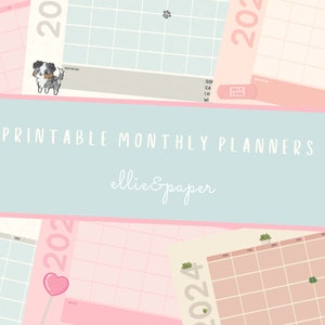May include: Printable monthly planners in pink and blue with cute illustrations of a dog, a heart lollipop, and a plant. The text "PRINTABLE MONTHLY PLANNERS" and "ellie&paper" are displayed on a light blue background.