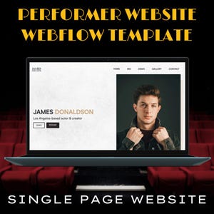 May include: A laptop computer displaying a website template for performers. The website is titled "PERFORMER WEBSITE WEBFLOW TEMPLATE" and features a photo of a man with the text "JAMES DONALDSON" and "Los Angeles-based actor & creator". The website navigation includes the tabs "HOME", "BIO", "DEMO", "GALLERY", and "CONTACT". The laptop is sitting on a row of red theater seats. The text "SINGLE PAGE WEBSITE" is displayed below the laptop.
