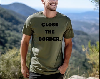 Close the Border T-Shirt