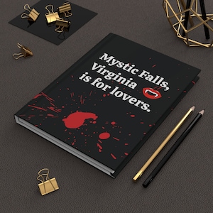 Hardcover &quot;Mystic Falls, Virginia is for lovers.&quot; journal for the thoughtful TVD fan!