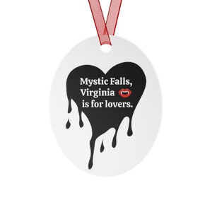 Merry &quot;Mystic Falls, Virginia is for lovers.&quot; Christmas ornament- show your tree some TVD!