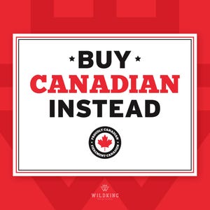 May include: White square with a black border, containing the text "*BUY* CANADIAN INSTEAD" in red and black. A black circle with a red maple leaf and the text "PROUDLY CANADIAN" is below the text. The text "WILDKING DESIGN STUDIO" is below the square.