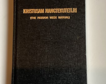 YUARUTIT and KRISTUSAM NANGTEKUTETLRI Book of Native Church Book
