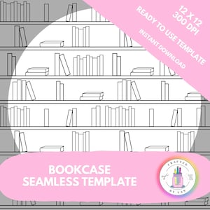 May include: A black and white seamless bookcase template design. The design features multiple shelves filled with books. The text "BOOKCASE SEAMLESS TEMPLATE" is displayed in white on a pink background. Additional text includes "READY TO USE TEMPLATE" and "INSTANT DOWNLOAD".
