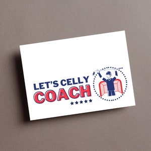 May include: White card with blue and red text that reads "Let's Celly Coach" with five stars below the text. A blue and red illustration of a hockey player celebrating a goal with a stick in each hand is to the right of the text.