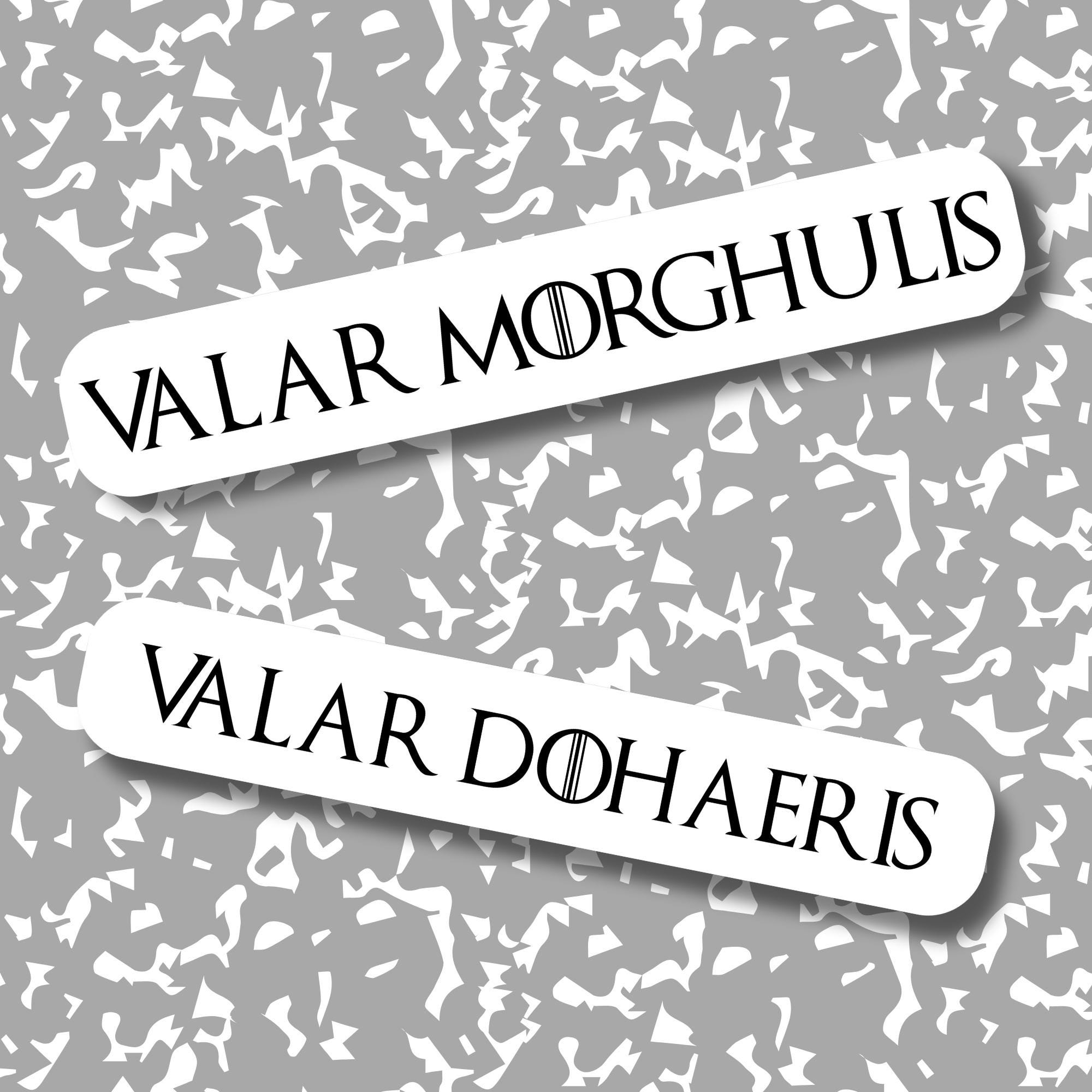 Game Of Thrones Valar Morghulis