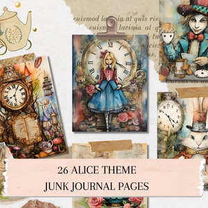 May include: A set of 26 digital junk journal pages featuring Alice in Wonderland themed illustrations. The pages include images of clocks, teacups, a rabbit, and Alice herself. The pages are designed to be printed and used in a junk journal.