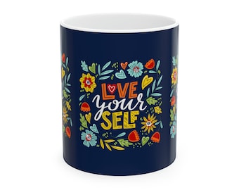 Love yourself mental health gift Ceramic Mug, 11oz