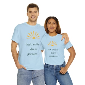 Solo otro día en una playa paradisíaca, regalo de vacaciones, camiseta de algodón grueso