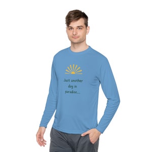 Solo otro día en el paraíso, regalo de vacaciones en la playa, camiseta unisex ligera de manga larga