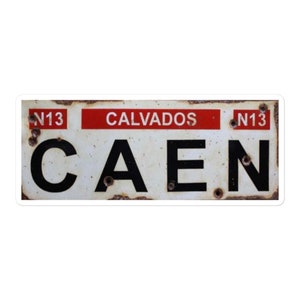 Caen WW2 road sign sticker, gift, ww2, ww1, history