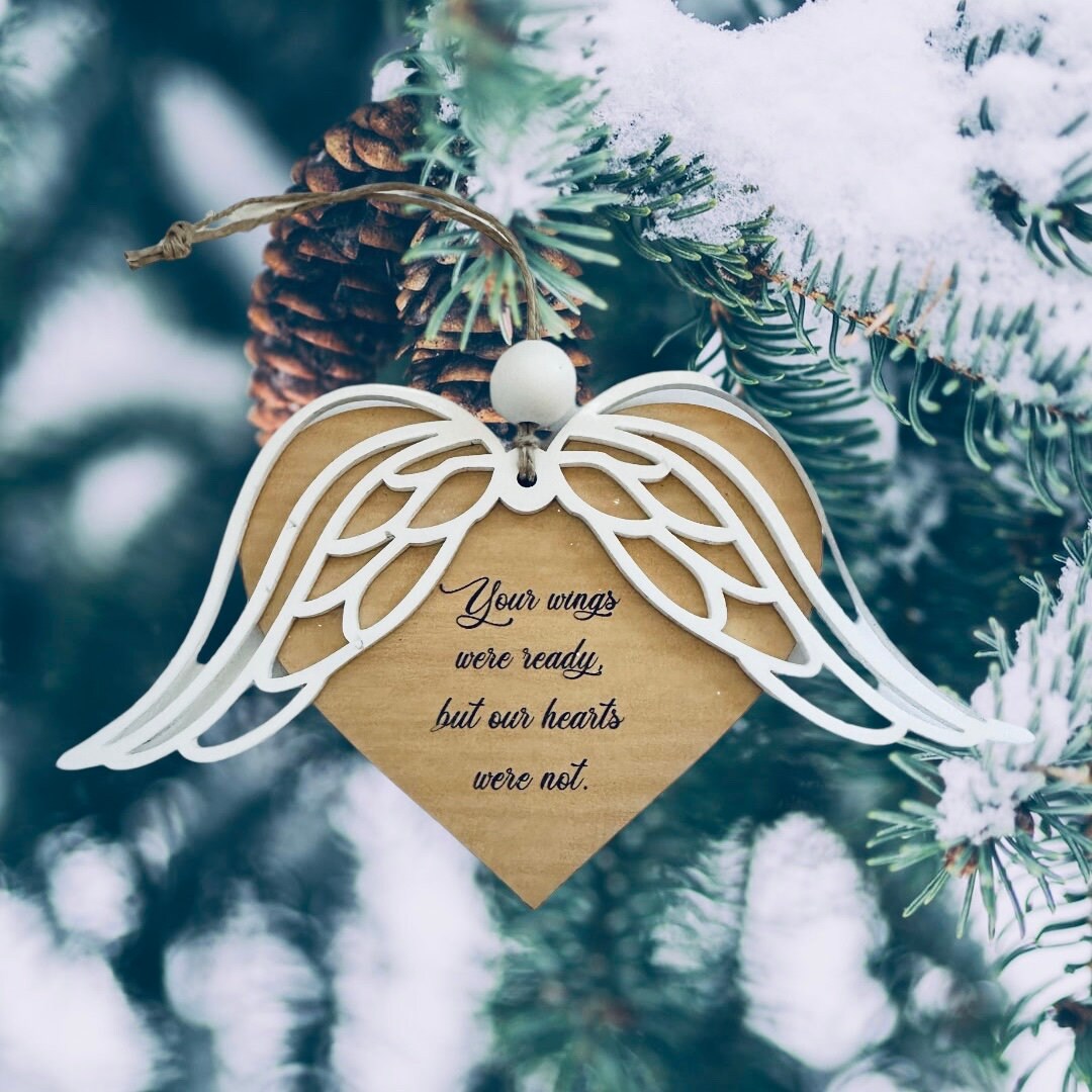 Your Wings Were Ready Our Hearts Were Not Memorial Christmas Ornament