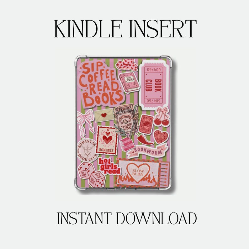May include: A Kindle insert with a pink and white striped background, adorned with stickers. The stickers include text like "Sip Coffee Read Books," hearts, books, and a ticket that says "Book Club." The words "Kindle Insert" and "Instant Download" are also visible.