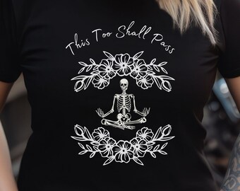 Yoga Shirt, Zen Shirt, Floral Shirt, Anxiety Shirt, Therapy Shirt, Namaste Shirt, Mental Health Tee, Motivational T-shirt, Skeleton Shirt