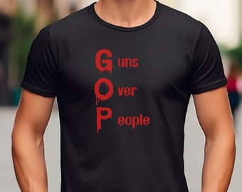 Camiseta ANTI-GOP, GOP, Control de armas, Demócrata, Detengan la violencia con armas, Anti-Trump, Trump, Basta