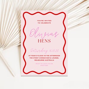 May include: Pink invitation with a red border, announcing Olivia's Hens party on Saturday, 28th October at 4:00 PM at The Stony Avenue Bar & Lounge in Melbourne, Australia. RSVP to Caitlyn on 04377364.