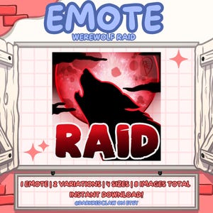 May include: A red and black digital illustration of a werewolf howling at the moon with the text "EMOTE WEREWOLF RAID" and "RAID" in large letters. The image is set against a pink and white checkered background. The text "I EMOTE | 2 VARIATIONS | 4 SIZES | 8 IMAGES TOTAL INSTANT DOWNLOAD! @DARKREDCLAW ON ETSY" is at the bottom of the image.