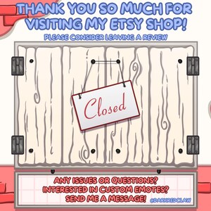 May include: A closed sign hanging on a white wooden door with a brick wall background. The sign reads "Closed". The text below the door reads "ANY ISSUES OR QUESTIONS? INTERESTED IN CUSTOM EMOTES? SEND ME A MESSAGE! @DARKREDCLAW"