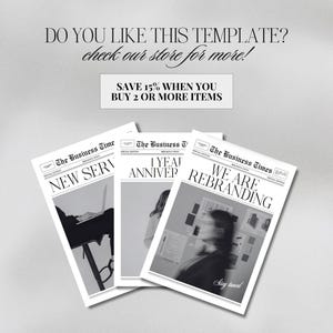 May include: Three black and white newspaper templates titled "The Business Times" with headlines "New Serv", "1 Year Anniver", and "We Are Rebranding". The image includes the text "Do you like this template? check our store for more!" and "Save 15% when you buy 2 or more items".