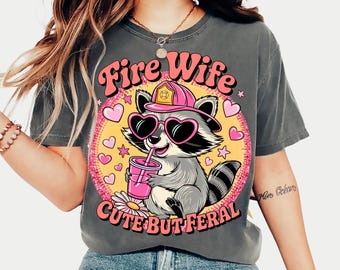 Comfort Colors Fire Wife Shirt, Firefighter Wife Shirt, Fire Dept Wife Tee, Firefighter Mom Shirt, Gifts For Wife, First Responder Wife Gift