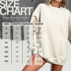 May include: Size chart for a Gildan 18000 sweatshirt, showing measurements in inches for width, length, and sleeve length for sizes S through 5XL.