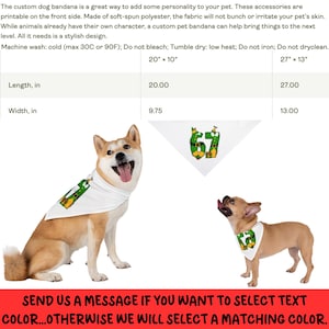 Peut inclure: Deux chiens portent des bandanas blancs pour chiens avec un motif "67" vert et jaune. Les bandanas mesurent 50.8cm x 24.7cm et 68.6cm x 33cm. Le texte "SEND US A MESSAGE IF YOU WANT TO SELECT TEXT COLOR...OTHERWISE WE WILL SELECT A MATCHING COLOR" est en bas.
