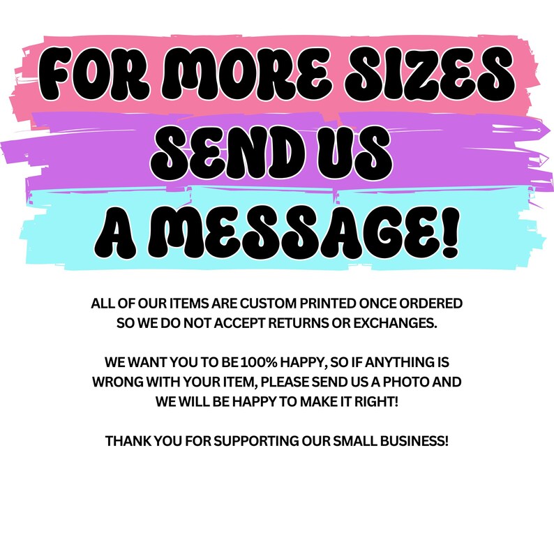 Może przedstawiać: Tekst na białym tle z frazami "FOR MORE SIZES", "SEND US" i "A MESSAGE!" w kolorze czarnym, obrysowanym na biało. Tekst znajduje się na r&oacute;żowym, fioletowym i niebieskim tle. Dodatkowy tekst poniżej.