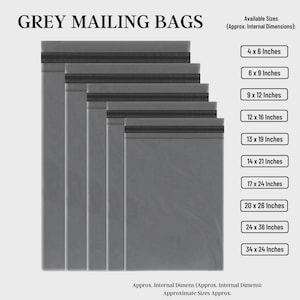 May include: A selection of grey mailing bags is shown, with the text "GREY MAILING BAGS" at the top. Available sizes include 10.16 x 15.24 cm, 15.24 x 22.86 cm, 22.86 x 30.48 cm, 30.48 x 40.64 cm, 33.02 x 48.26 cm, 35.56 x 53.34 cm, 43.18 x 60.96 cm, 50.8 x 66.04 cm, 60.96 x 91.44 cm, and 86.36 x 60.96 cm.