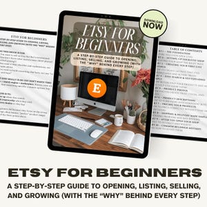 May include: A digital tablet displays the title "Etsy for Beginners" with a step-by-step guide to opening, listing, selling, and growing an Etsy shop. The image includes a computer, keyboard, mouse, and open book.