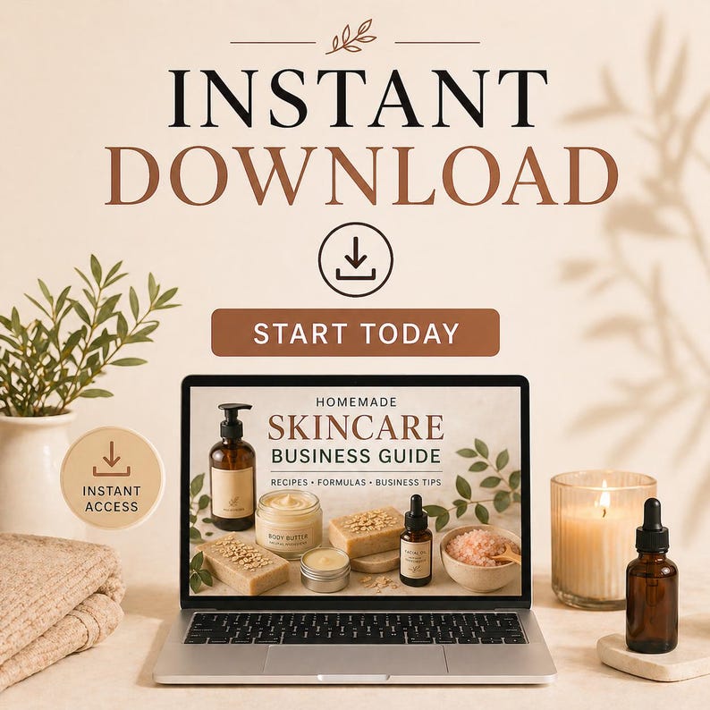 May include: A laptop displays a "Homemade Skincare Business Guide." The image includes a candle, essential oil bottles, soap bars, and a jar of body butter. Text reads "Instant Download" and "Start Today."