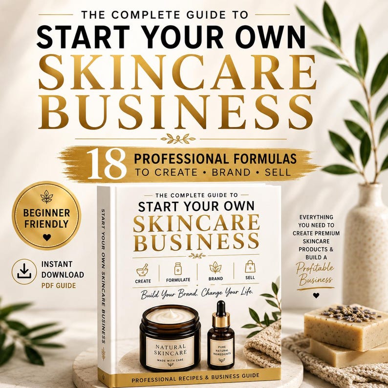 Natural Skincare Guide: 18 Recipes, Start Your Own Business Ebook (Digital Download)