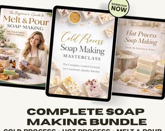 Complete Soap Making Bundle | 3 Methods Cold, Hot Process & Melt Pour | Digital Download