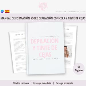 May include: A training manual titled Manual de Formación sobre Depilación con Cera y Tinte de Cejas by Taller Belleza Pro. The white cover features pink text, and the document includes 99 pages of instructional content with text and images.