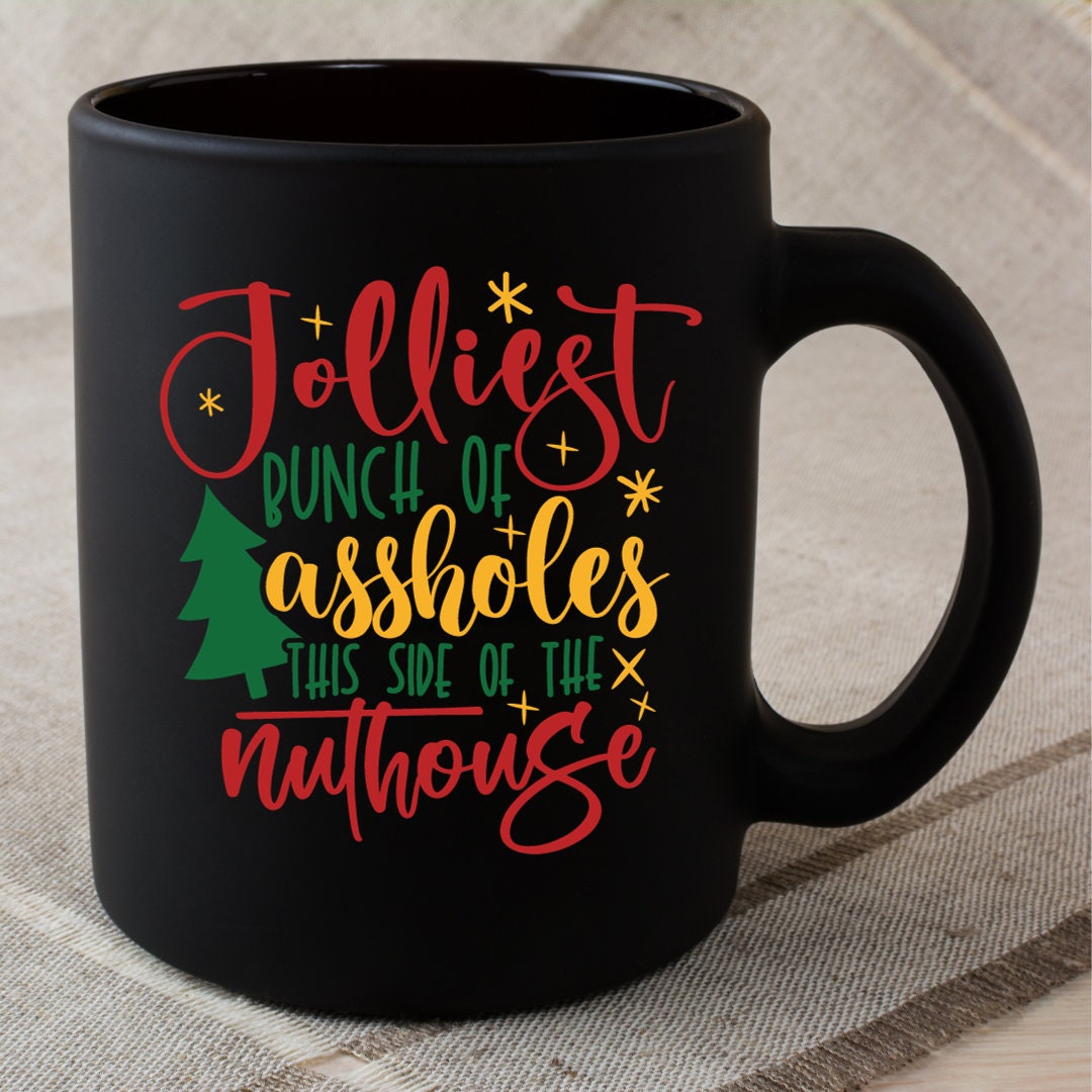 Jolliest Bunch of Assholes This Side of the Nuthouse Svg, Funny Movie