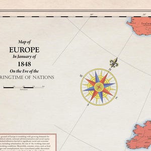 May include: A vintage map of Europe in January of 1848, titled "On the Eve of the Springtime of Nations". The map is in shades of red, blue, and yellow, with a compass rose in the center. The map is surrounded by a black border.