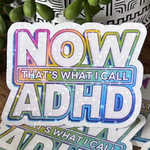 NOW That’s What I Call ADHD sparkly sticker, Y2K adhd sticker, Laptop sticker, Mental Health sticker, Mental Health Gift, 90s Nostalgia bild 2