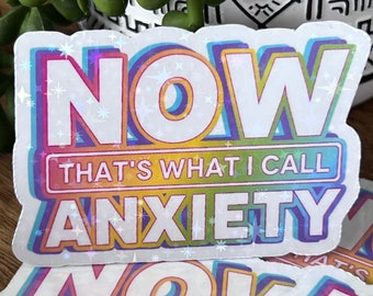 NOW That’s What I Call Anxiety glitter laminate sticker,Laptop sticker, Mental Health sticker, Mental Health Gift, 90s Nostalgia, Y2K