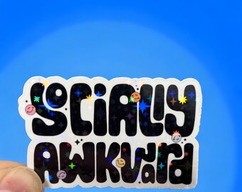 Socially Awkward Holographic Sticker | Laptop Decal | Water Bottle Decal | Kindle Decal | Glossy Vinyl Sticker | Gift Idea | Mental Health